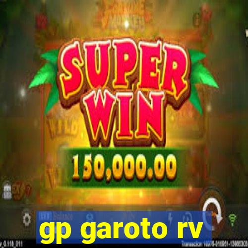 gp garoto rv